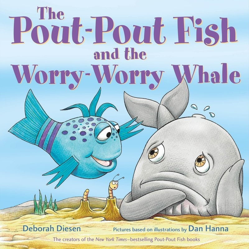 The Pout-Pout Fish and the Worry-Worry Whale