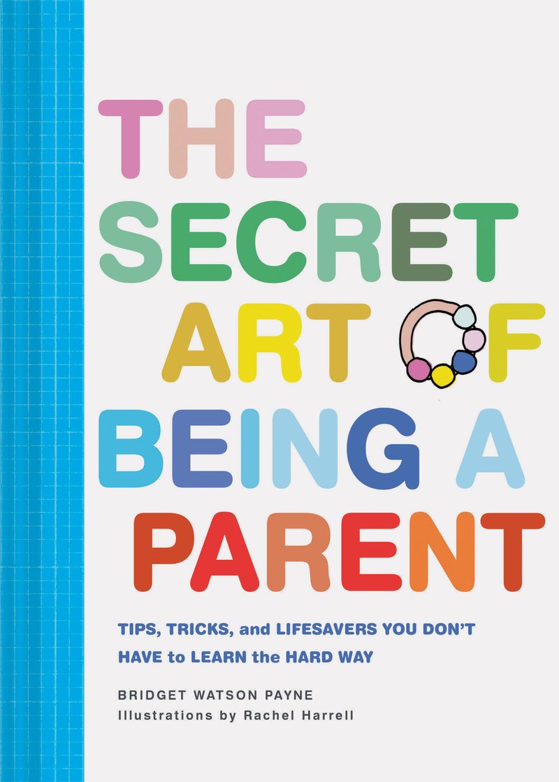 The Secret Art Of Being A New Parent