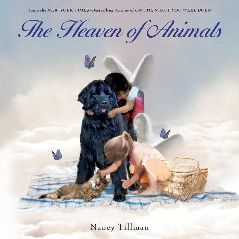 The Heaven of Animals - Nancy Tillman