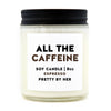 Pretty By Her - All The Caffeine Soy Wax Candle