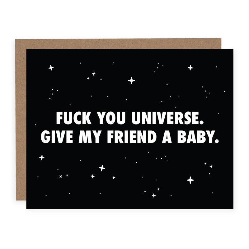 Pretty By Her - F*ck You Universe. Give My Friend A Baby Card