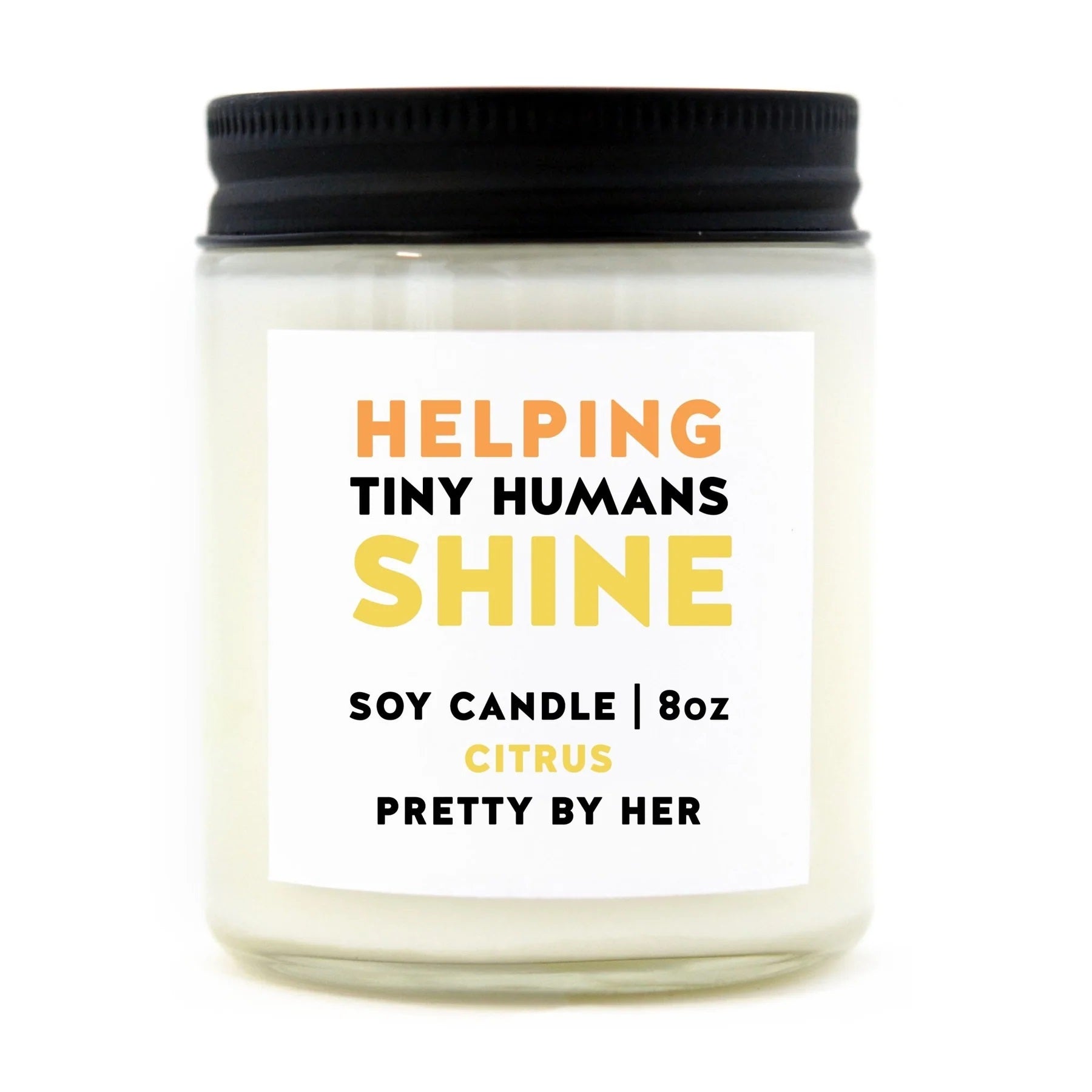 Pretty By Her - Helping Tiny Humans Shine Soy Wax Candle