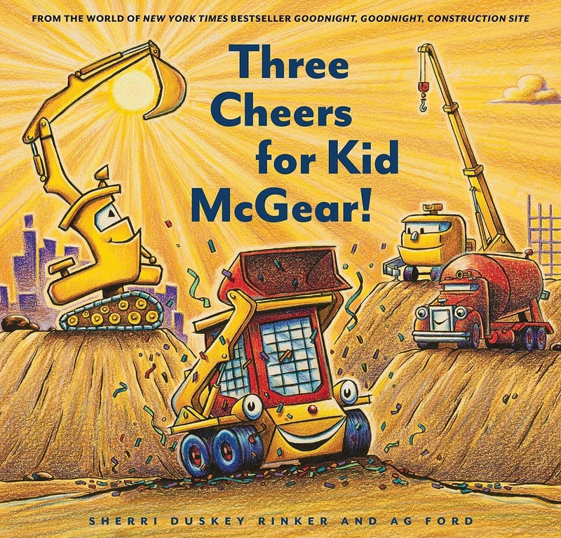 Three Cheers for Kid McGear  by Sherri Duskey Rinker