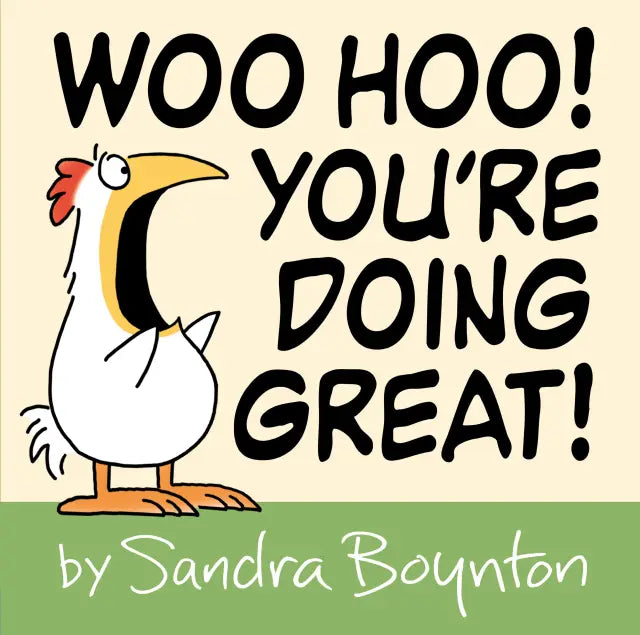 Woo Hoo You're doing great - Sandra Boynton