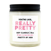 Pretty By Her - You're Like Really Pretty Soy Wax Candle