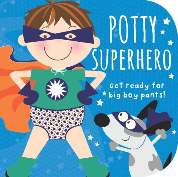 Potty Superhero - Get Ready For Big Boy Pants