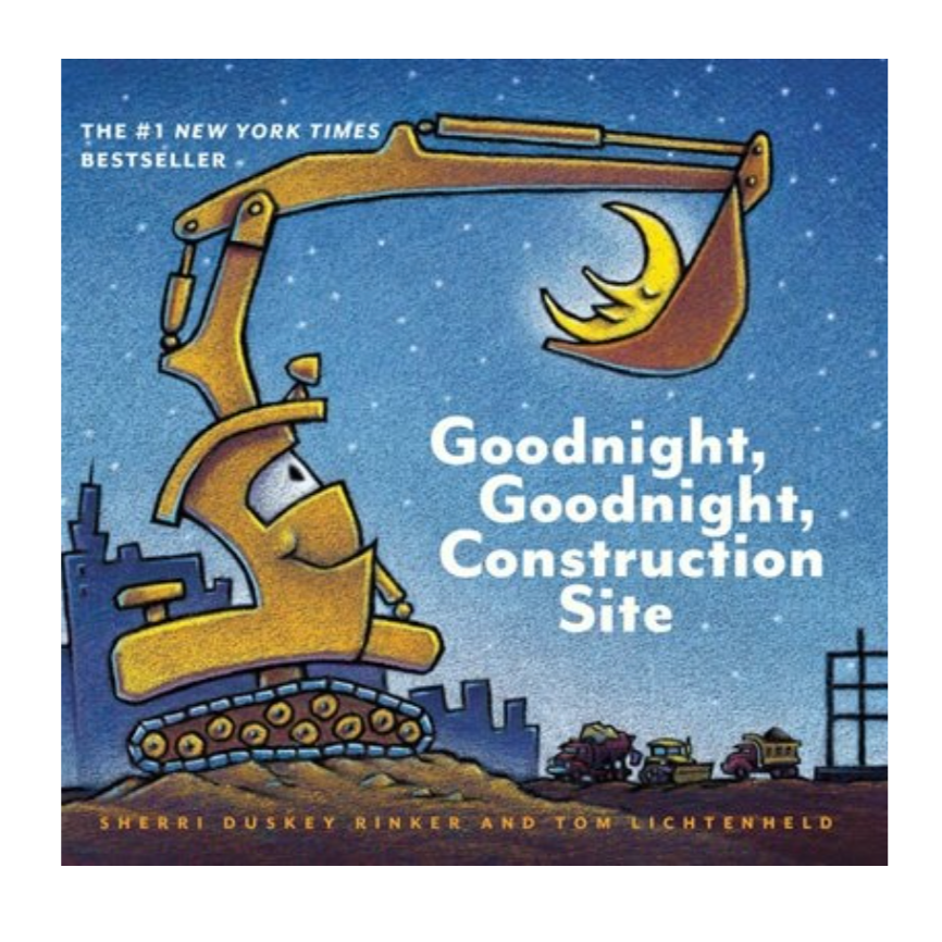 goodnight goodnight construction site by sherri duskey rinker and tom lichtenheld brandon manitoba