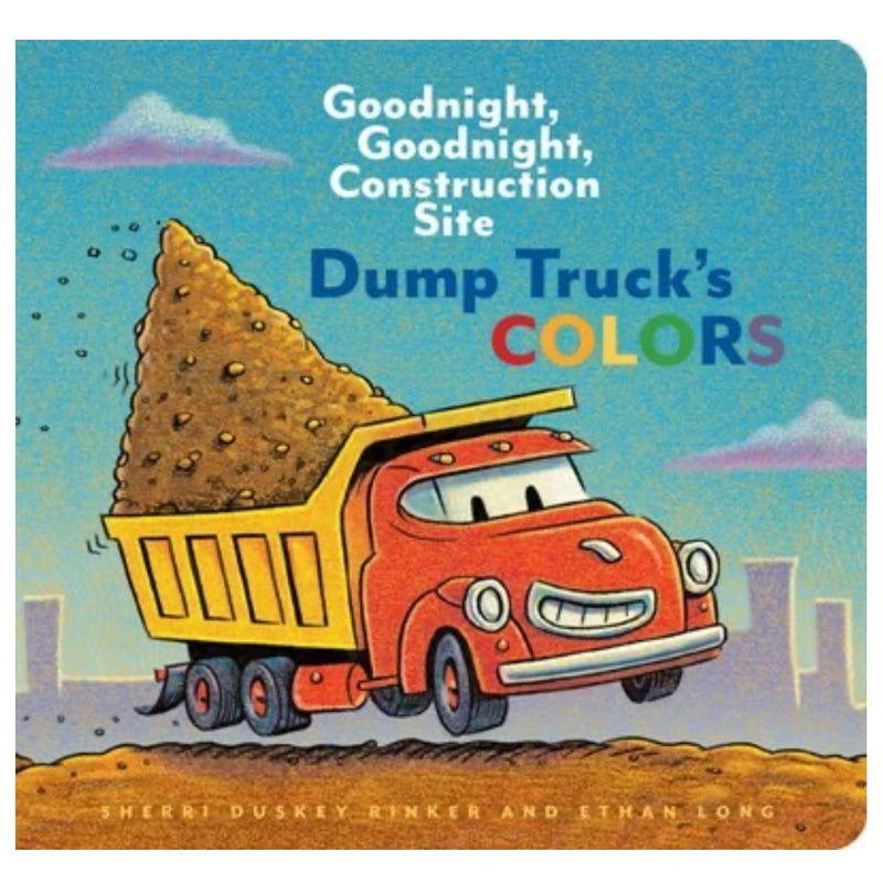 Dump Truck Colors by Sherri Duskey Rinker